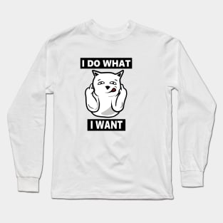 I do What I want Cat, Funny mean cat Long Sleeve T-Shirt